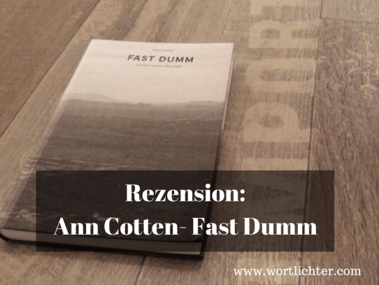 [Rezension] Fast Dumm von Ann Cotten